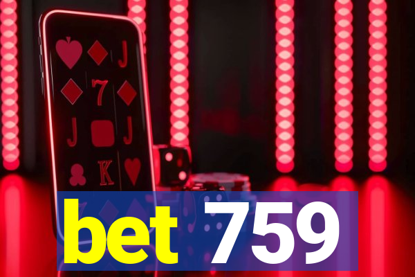 bet 759